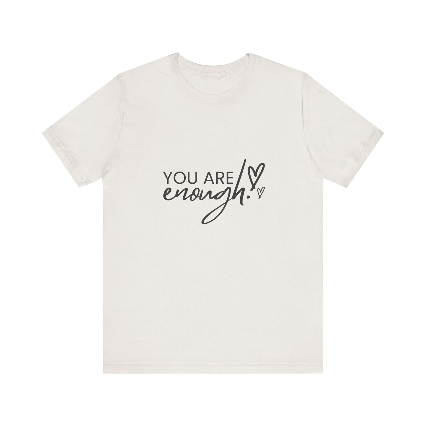 You Are Enough Tee – Simple Words, Deep Truth