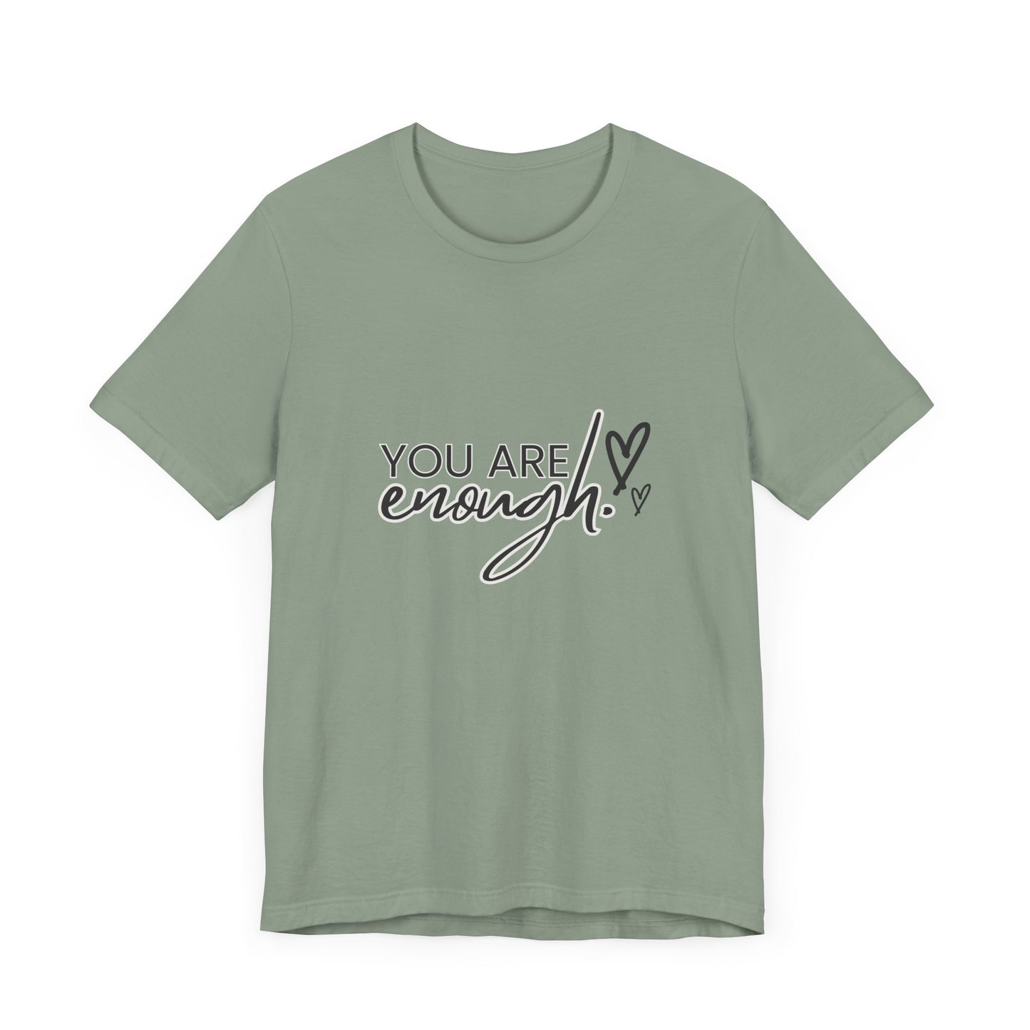 You Are Enough Tee – Simple Words, Deep Truth