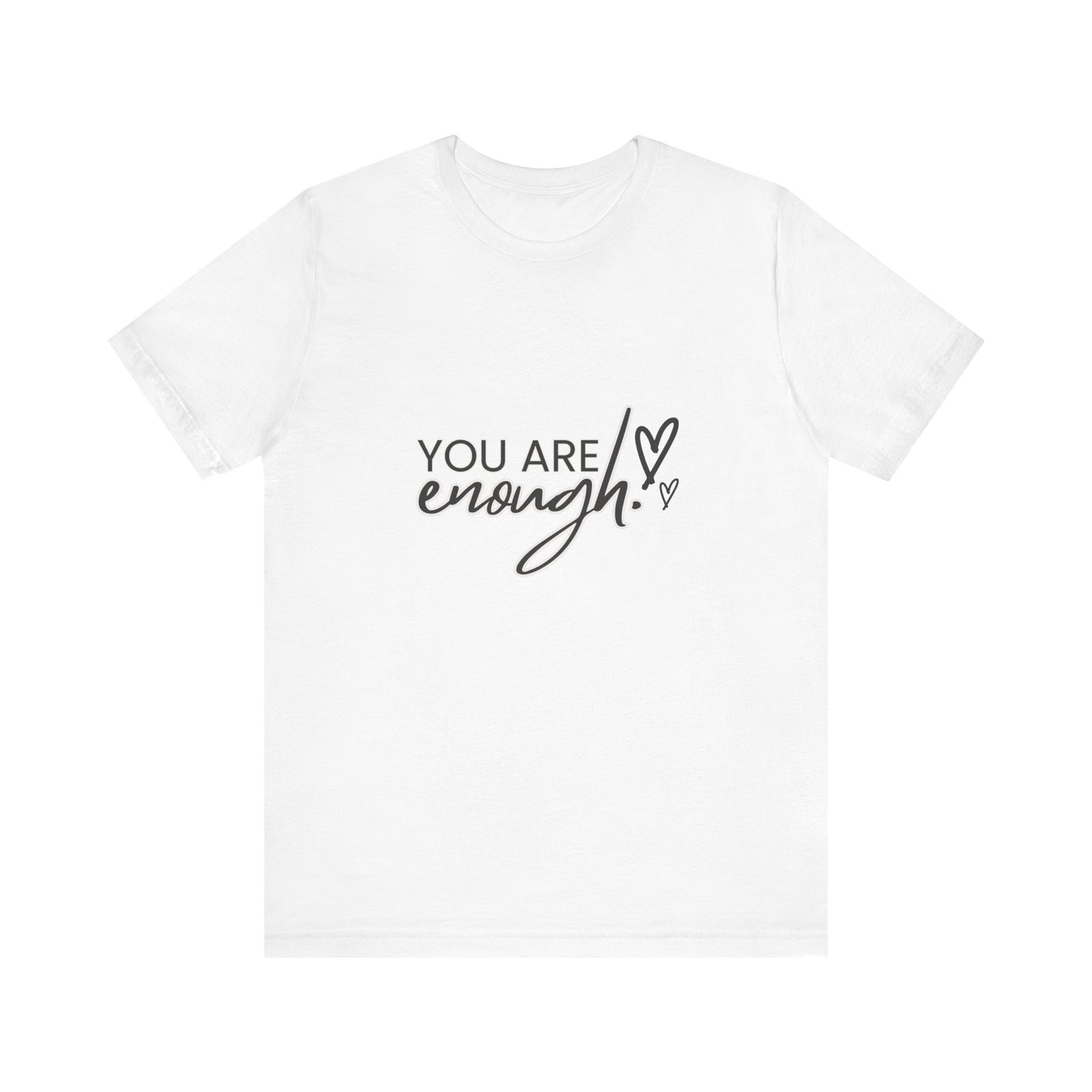 You Are Enough Tee – Simple Words, Deep Truth
