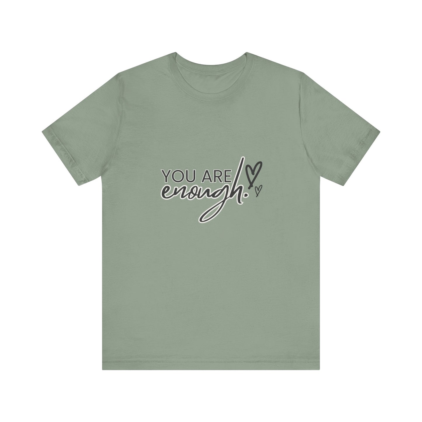 You Are Enough Tee – Simple Words, Deep Truth