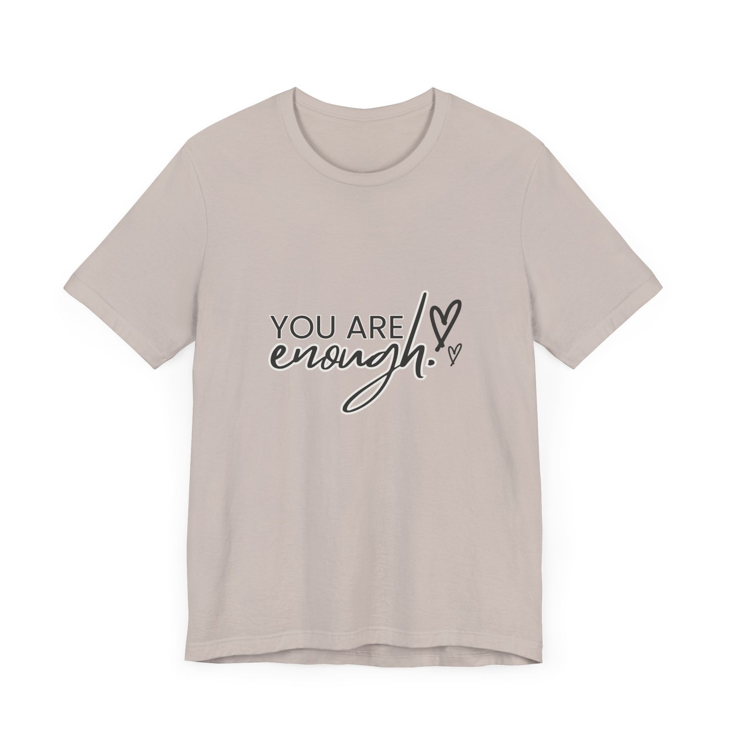 You Are Enough Tee – Simple Words, Deep Truth